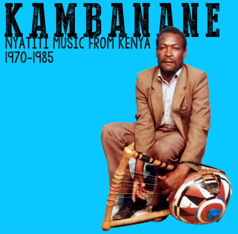 New Vinyl Various - Kambanane: Nyatiti Music from Kenya 1970-1985 LP