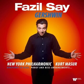 New Vinyl Fazil Say - Gershwin: Rhapsody in Blue, Porgy and Bess Arrangements (Kurt Masur) LP