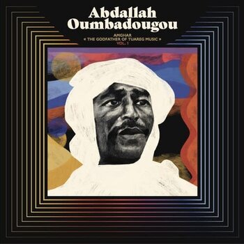 New Vinyl Abdallah Oumbadougou - AMGHAR: The Godfather of Tuareg Music, VOL. 1 2LP