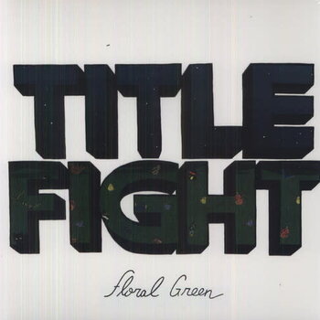 New Vinyl Title Fight - Floral Green LP