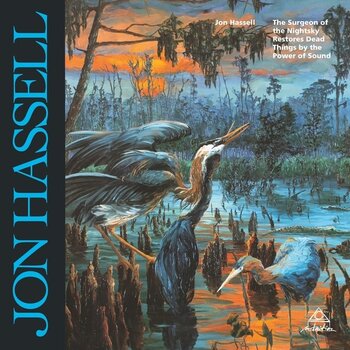 New Vinyl Jon Hassell - Surgeon Of The Nightsky Restores Dead Things... (Remastered, 180g) LP