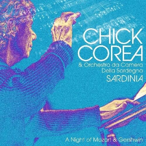 New Vinyl Chick Corea & Orchestra da Camera Della Sardegna - Sardinia: A Night of Mozart & Gershwin 2LP