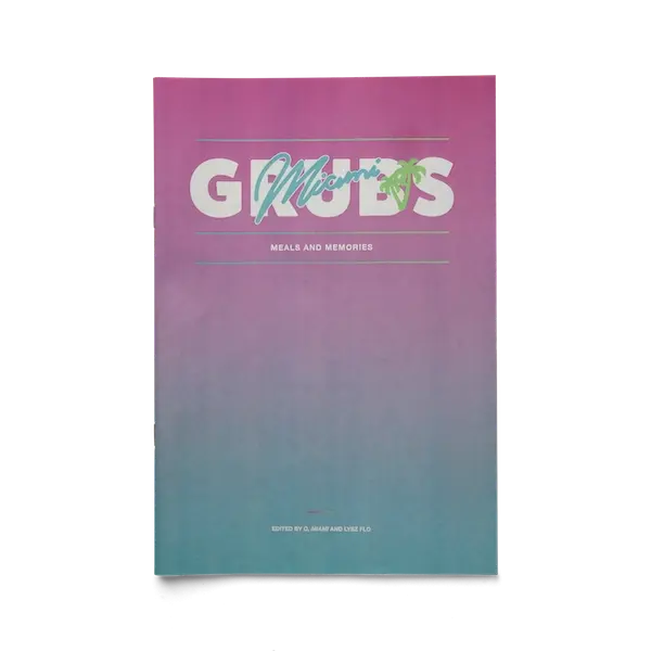 Book O, Miami - Miami Grubs: Meals and Memories (Paperback)