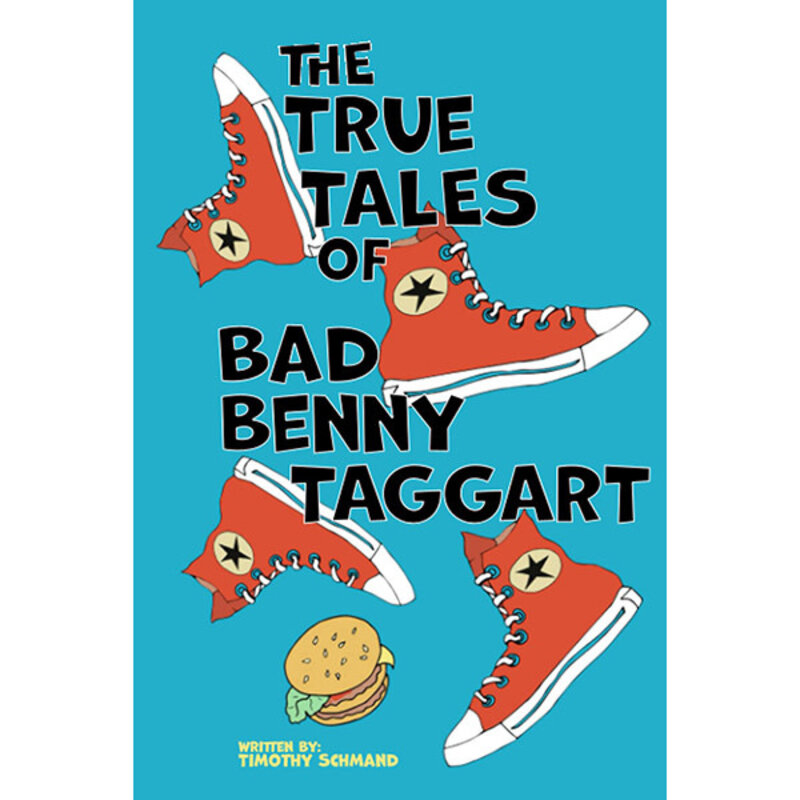 Book Timothy Schmand: The True Tales of Bad Benny Taggart (Paperback)