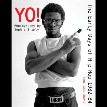 Book Sophie Bramly: Yo! The Early Days of Hip Hop 1982-84 (Paperback)