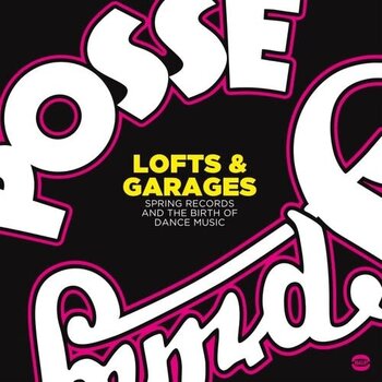 New Vinyl Various - Lofts & Garages: Spring Records & The Birth Of Dance Music [Import] 2LP