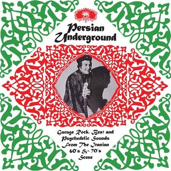 New Vinyl Various - Persian Underground: Garage Rock, Beat & Psychedelic Iranian 60-70s Scene LP