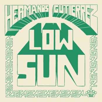 New Vinyl Hermanos Gutierrez - Low Sun b/w Los Chicos Tristes (El Michels Affair Remix) 7"