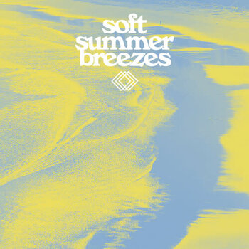 New Vinyl Various - Soft Summer Breezes (Translucent Yellow) LP