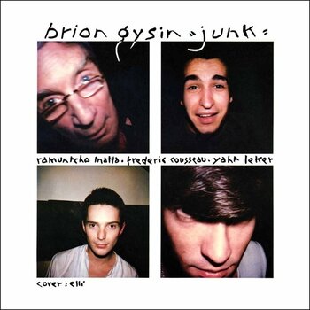 New Vinyl Brion Gysin - Junk (Deluxe) LP