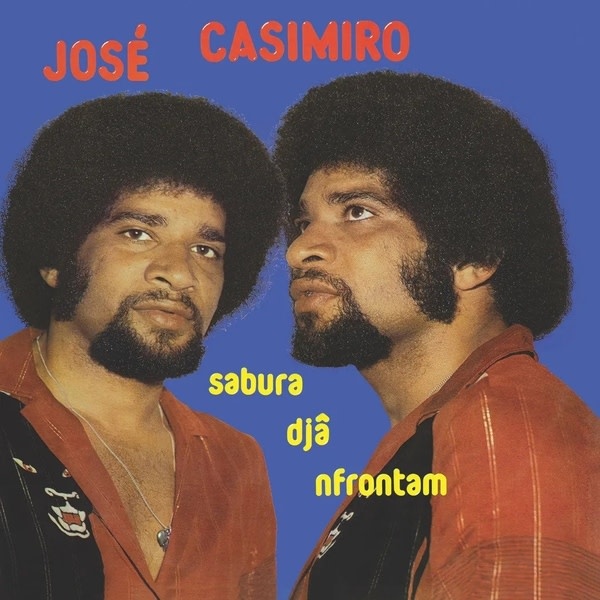 New Vinyl José Casimiro - Sabura Djâ Nfrontam LP