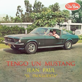 New Vinyl Jean El Troglodita Paul - Tengo Un Mustang LP