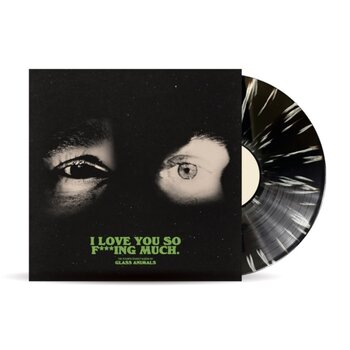 New Vinyl Glass Animals - I Love You So F***ing Much (IEX, Black/White Splatter) LP