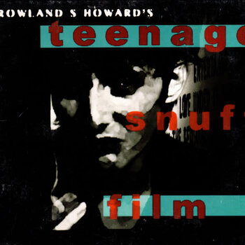 New Vinyl Rowland S. Howard - Teenage Snuff Film 2LP