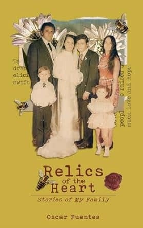 Book Oscar Fuentes - Relics of the Heart: Stories of My Family (Paperback)