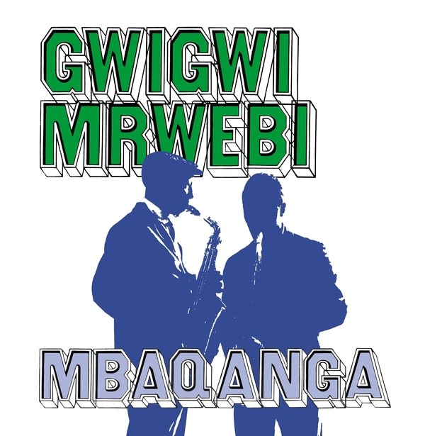 New Vinyl Gwigwi Mrwebi - Mbaqanga Songs LP