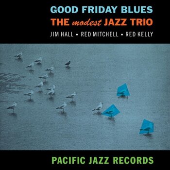 New Vinyl Modest Jazz Trio - Good Friday Blues (Blue Note Tone Poet Series, 180g) LP