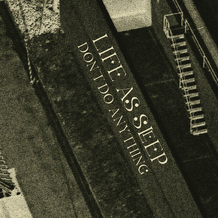 New Vinyl Life As Sleep - Don't Do Anything LP