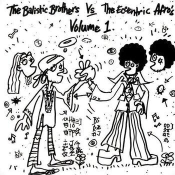 New Vinyl The Balistic Brothers - The Balistic Brothers vs. the Eccentric Afro's: Vol. 1 LP