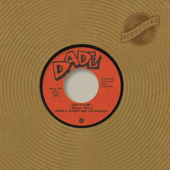 New Vinyl Arnold Albury & The Casuals - That's A Bet b/w My Baby Don't Understand (Limited) 7"