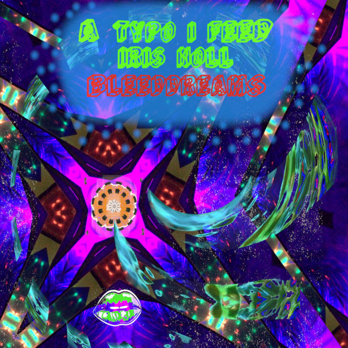 New Cassette A Typo I Feed Iris Noll - bleeddreams CS