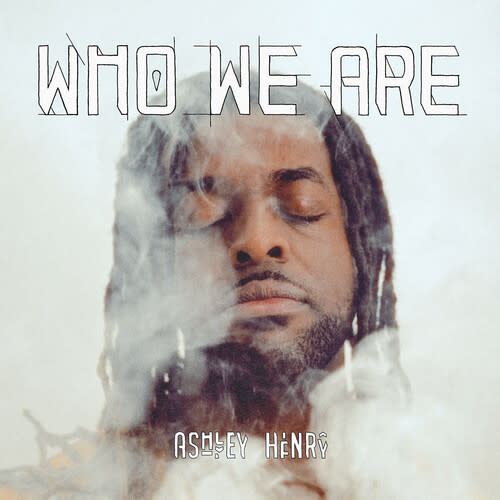 New Vinyl Ashley Henry - Who We Are 2LP