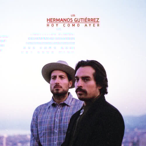 New Vinyl Hermanos Gutiérrez - Hoy Como Ayer (Desert Dawn) LP