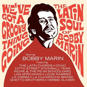 New Vinyl Various - We've Got A Groovy Thing Going: The Latin Soul Of Bobby Marin 2LP