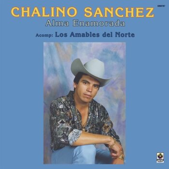 New Vinyl Chalino Sánchez - Alma Enamorada LP