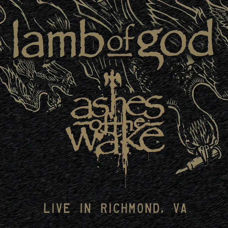 Lamb of God - Ashes Of The Wake: Live In Richmond, VA (RSD