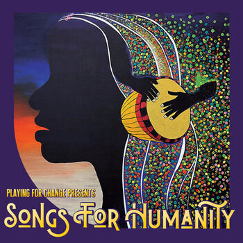 New Vinyl Playing For Change - Songs for Humanity (180g) LP