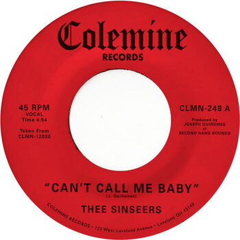 New Vinyl Thee Sinseers - Can't Call Me Baby / Take A Chance (Red) 7"