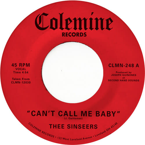 New Vinyl Thee Sinseers - Can't Call Me Baby / Take A Chance (Red) 7"
