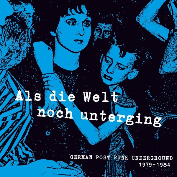New Vinyl Various - Als die Welt noch unterging: German Post Punk Underground 1979-1984 LP