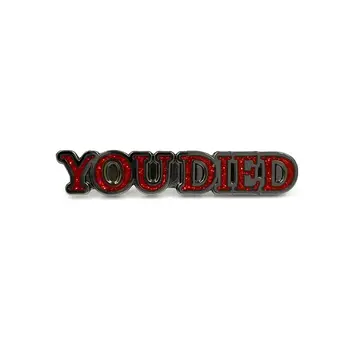 Enamel Pin You Died Glitter Enamel Pin