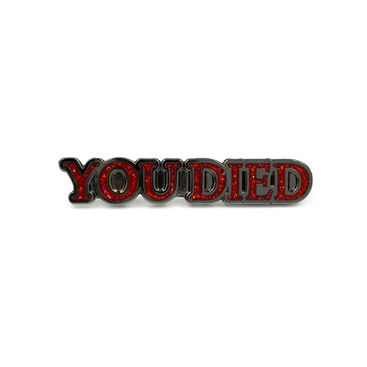 Enamel Pin You Died Glitter Enamel Pin