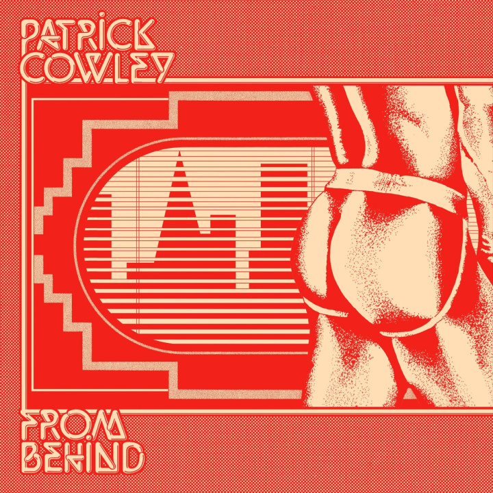 New Vinyl Patrick Cowley - From Behind LP