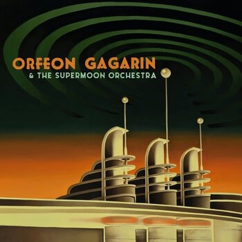 New Vinyl Orfeon Gagarin - Orfeon Gagarin & The Supermoon Orchestra LP
