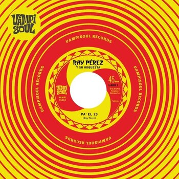 New Vinyl Ray Pérez Y Su Orquesta - Pa' El 23 / Muchacho Barrigon 7"