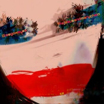 New Vinyl Jesus & Mary Chain - Glasgow Eyes (Clear Blue) [Import] LP