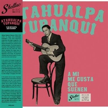 New Vinyl Atahualpa Yupanqui - A Mi Me Gusta Que Suenen [Import] LP