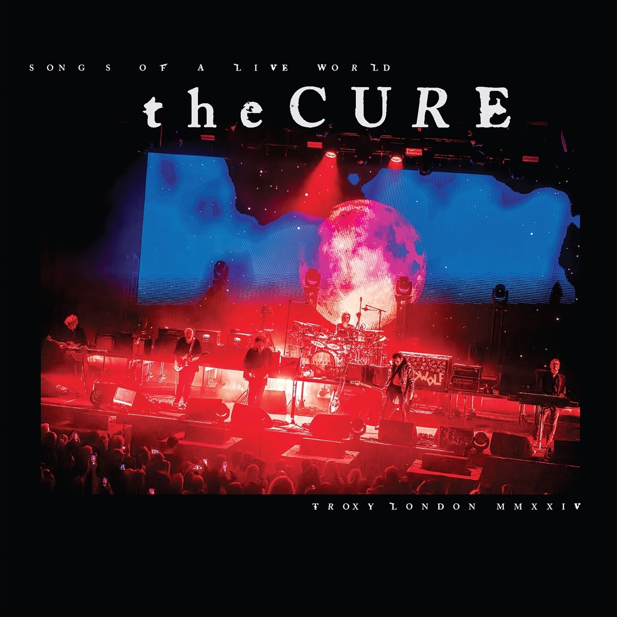 New Vinyl The Cure - Songs Of A Live World: Troxy London MMXXIV (IEX) LP