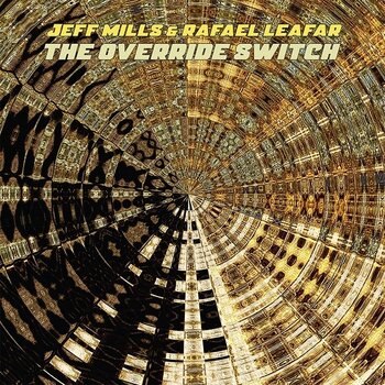 New Vinyl Jeff Mills & Rafael Leafar - The Override Switch 2LP