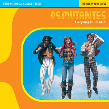 New Vinyl Os Mutantes - World Psychedelic Classics 1: Os Mutantes - Everything Is Possible! LP