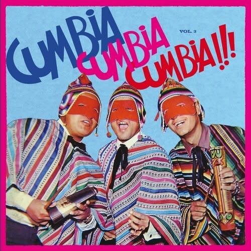 New Vinyl Various - Cumbia Cumbia Cumbia!!! Vol. 3 2LP