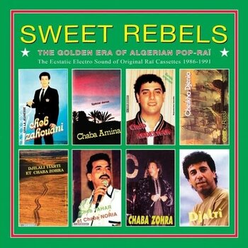 New Vinyl Various - Sweet Rebels: The Golden Era Of Algerian Pop-Raï LP