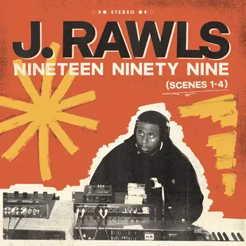 New Vinyl J. Rawls - Nineteen Ninety Nine (Scenes 1-4) LP