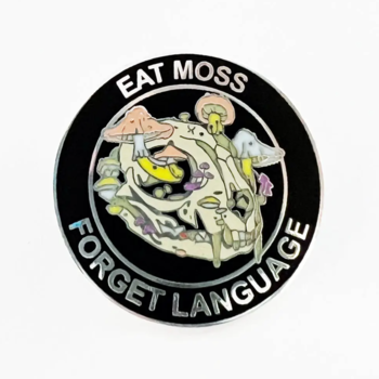 Enamel Pin Eat Moss Forget Language Enamel Pin