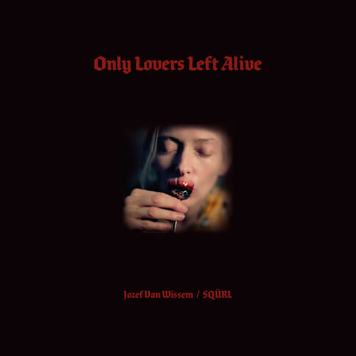 New Vinyl SQÜRL & Jozef Van Wissem - Only Lovers Left Alive OST (Red) 2LP