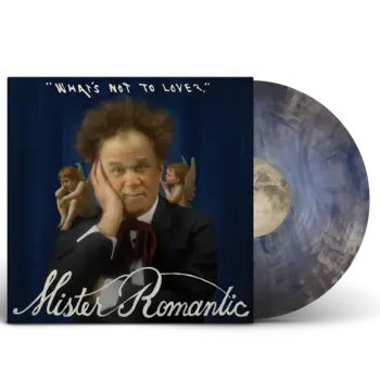 New Vinyl Mister Romantic (John C. Reilly) - What's Not to Love? (Blue Marble) LP